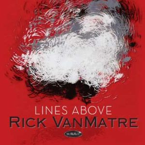 Lines Above – Rick VanMatre