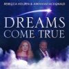 Dreams Come True-EP - Rebecca Holden and Abraham McDonald