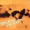East to West - Tony Monaco