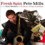 Fresh Spin – Pete Mills featuring Tony Monaco