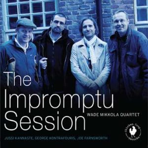 The Impromptu Session – Wade Mikkola Quartet