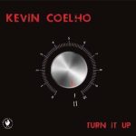 Turn It Up – Kevin Coelho