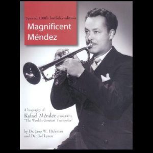 Magnificent Mendez – biographical information on Rafael Mendez