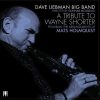 A Tribute to Wayne Shorter - Dave Liebman Big Band