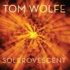 Solerovescent - Tom Wolfe
