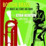 Stan Kenton Christmas Carols – Boston Brass with Brass All Stars Big Band