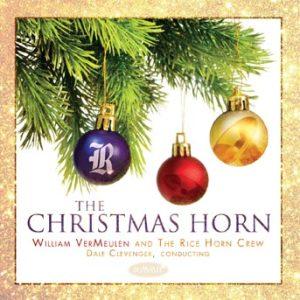 The Christmas Horn – William VerMeulen and The Rice Horn Crew