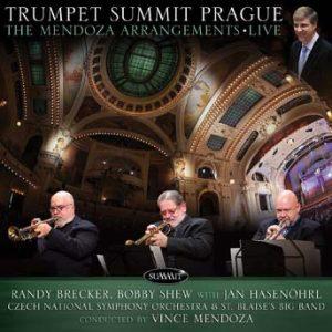 Trumpet Summit Prague: The Mendoza Arrangements: Live – Randy Brecker, Bobby Shew with Jan Hasenohrl