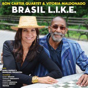 Brasil L.I.K.E. – Ron Carter Quartet & Vitoria Maldonado