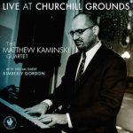 Live at Churchill Grounds – Matthew Kaminski Quartet with special guest Kimberly Gordon