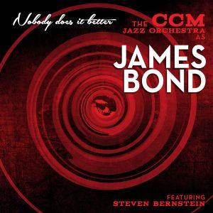Nobody Does it Better: The CCM Jazz Orchestra as James Bond – Cincinnati Conservatory of Music, Directed by Scott Belck