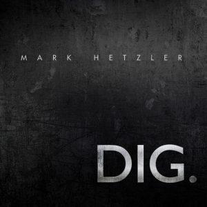 DIG. – Mark Hetzler