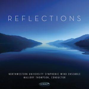 Reflections – Northwestern University Symphonic Wind Ensemble