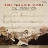 Collaboration - Mike Vax & Ron Romm