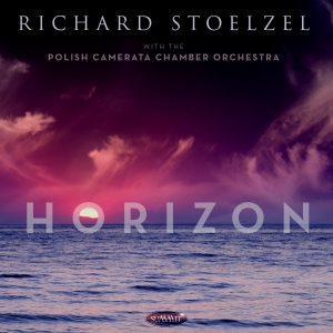 Horizon – Richard Stoelzel with the Polish Camerata Chamber Orchestra