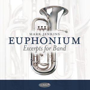 Euphonium Excerpts for Band – Mark Jenkins