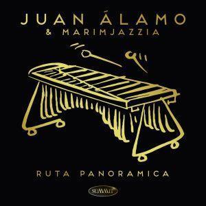 Ruta Panoramica – Juan Álamo & Marimjazzia