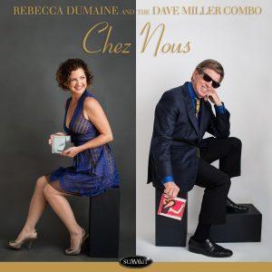 Chez Nous – Rebecca DuMaine and the Dave Miller Combo