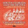 Cheap Thrills: The Music of Rick Margitza - South Florida Jazz Orchestra, Directed by Chuck Bergeron
