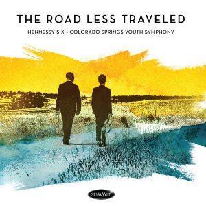 The Road Less Traveled – Hennessy Six with the Colorado Springs Youth Symphony