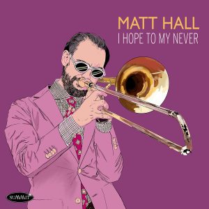I Hope To My Never – Matt Hall