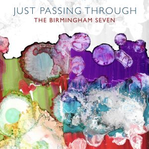 Just Passing Through – The Birmingham Seven