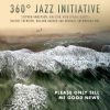 Please Only Tell Me Good News - 360ᵒ Jazz Initiative | Stephen Anderson, Director  SPECIAL 2-CD SET