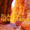 Blazing New Trails - Peyden Shelton