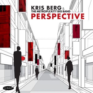 Perspective – Kris Berg & The Metroplexity Big Band