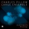 Electric Miles 2 - Charles Pillow Large Ensemble