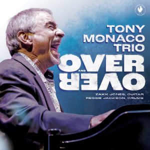 Over and Over – Tony Monaco Trio