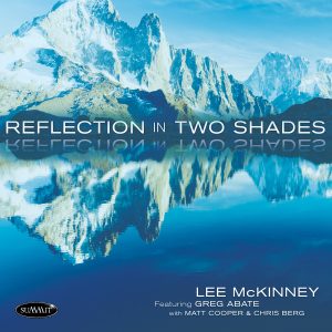 Reflection in Two Shades – Lee McKinney featuring Greg Abate