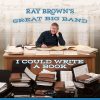 I Could Write A Book - Ray Brown's Great Big Band (SPECIAL 2-CD SET)